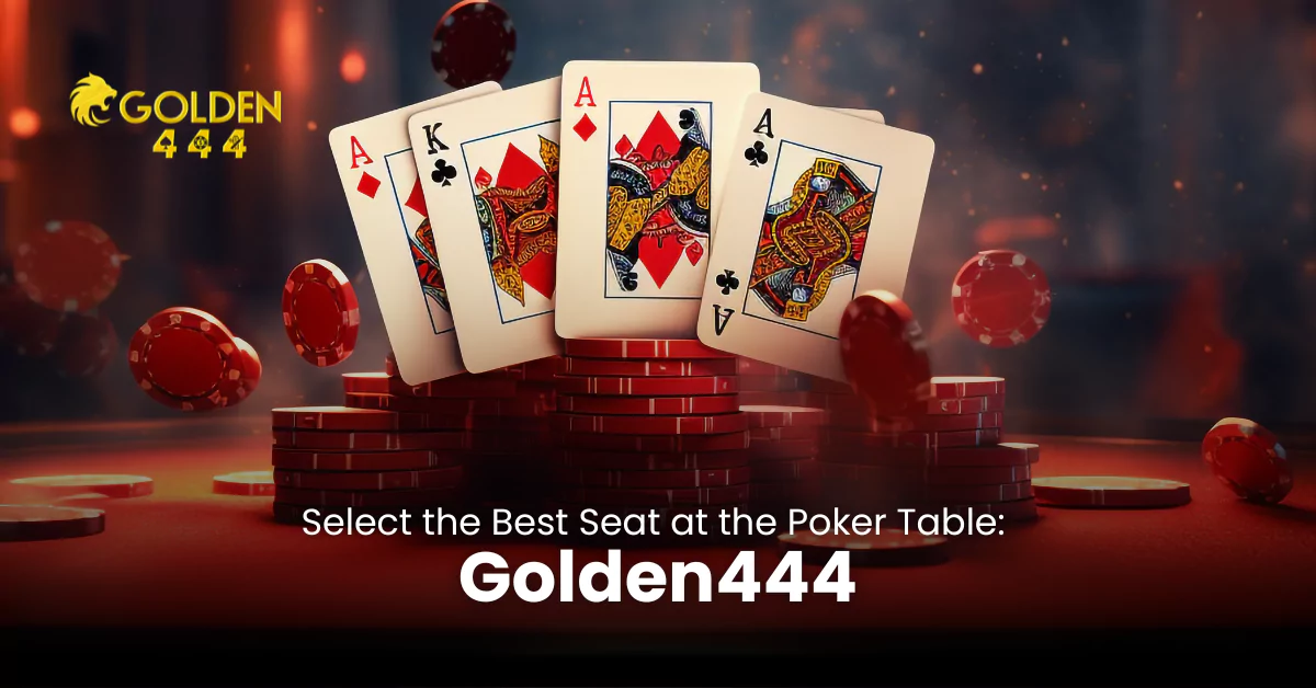 Select the Best Seat at the Poker Table