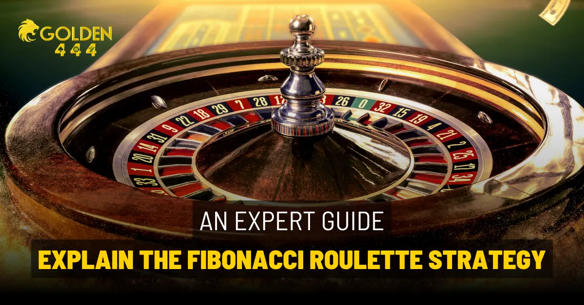 Fibonacci Strategy for Roulette Explained - Expert Guide