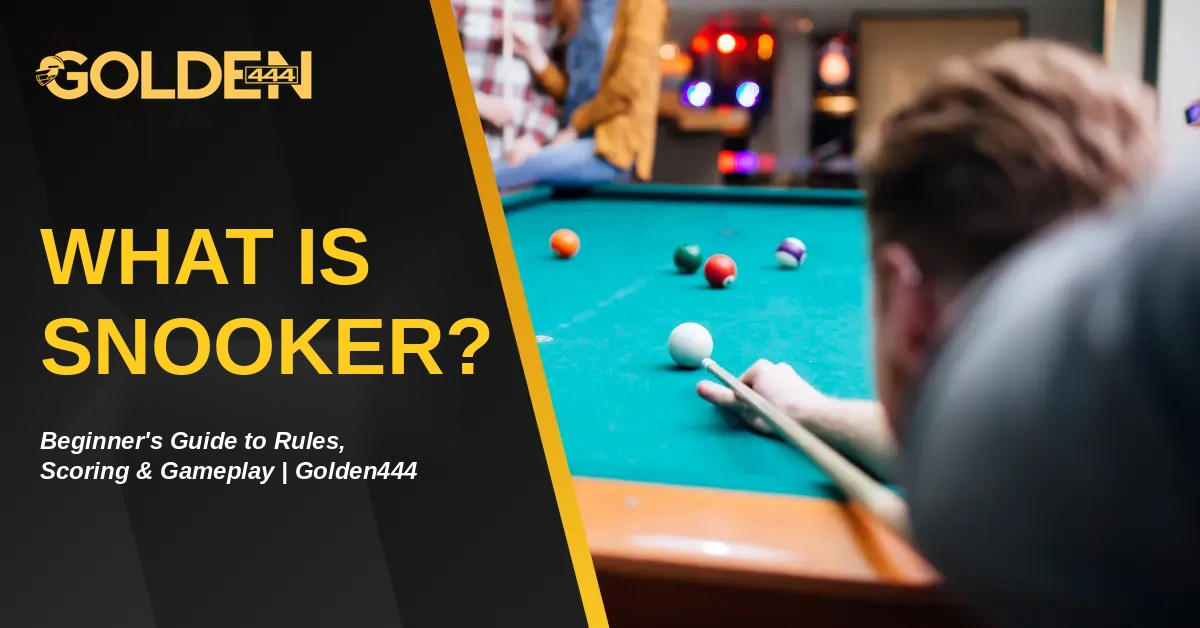 What Is Snooker A Beginner's Guide Golden444