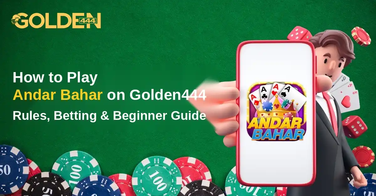 How to Play Andar Bahar Golden444