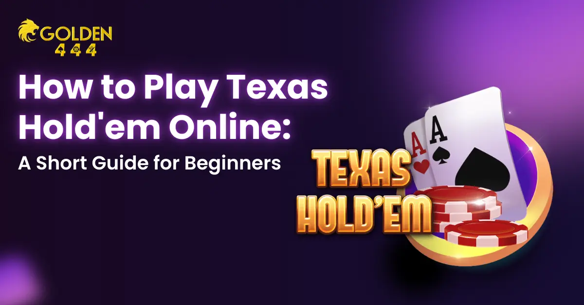 How to Play Texas Hold’em Online Game