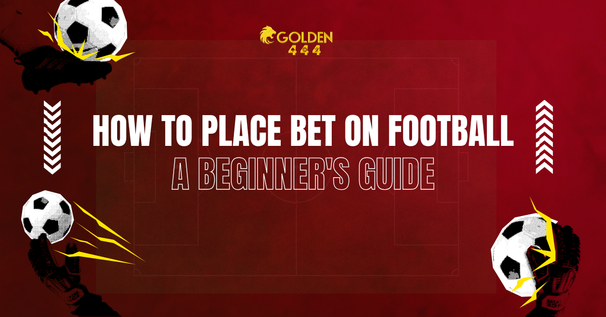 Place Bet On Football Beginner's Guide